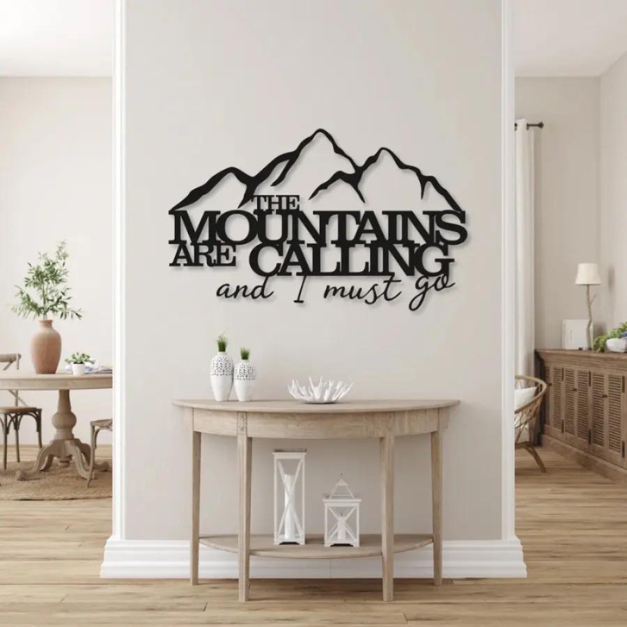 The Mountains Are Calling Metal Wall Art
