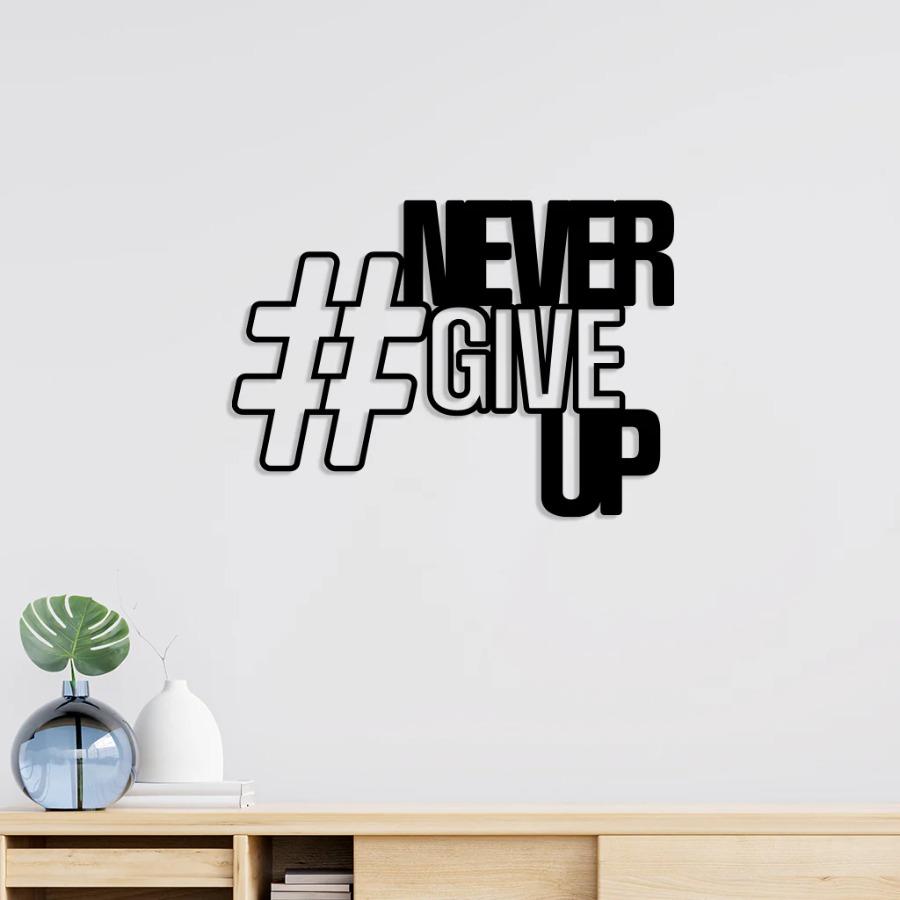 Never Give Up Metal Wall Art - Motivational Wall Art